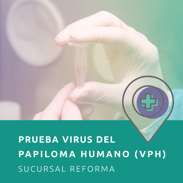 Prueba VPH Virus del Papiloma Humano